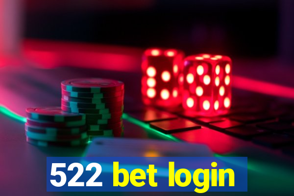 522 bet login